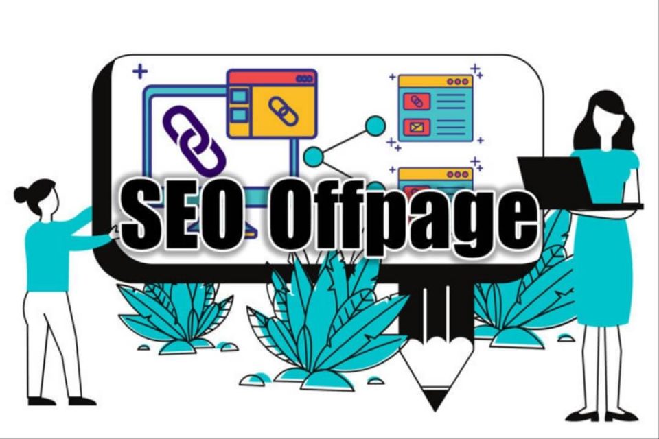 SEO Offpage là gì? Cách làm SEO Offpage hiệu quả